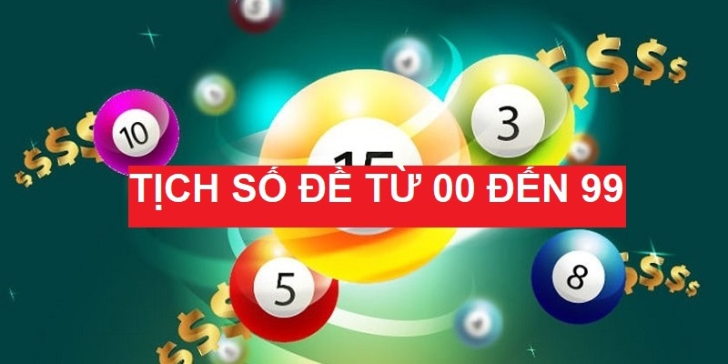 Tịch Số Đề: Giải Mã Ý Nghĩa Những Con Số Từ 00 Đến 99 Cách xem tịch số lô đề chi tiết và đầy đủ nhất