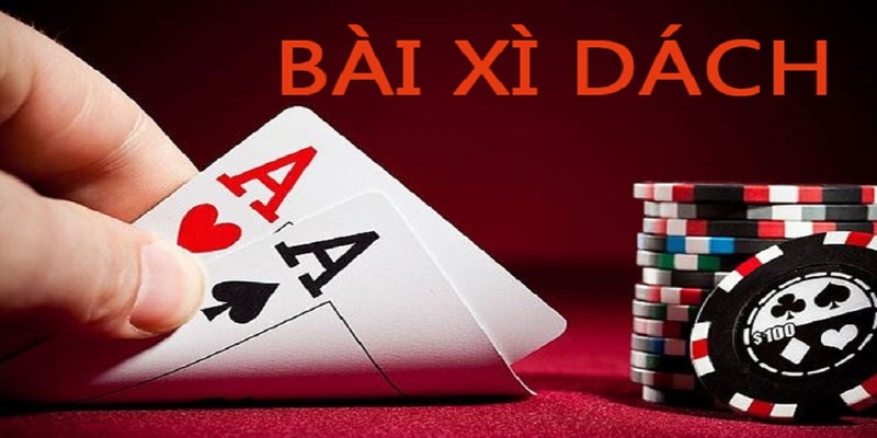 Xì Zách - Hướng dẫn cách chơi tựa game chi tiết từ A - Z xi-zach