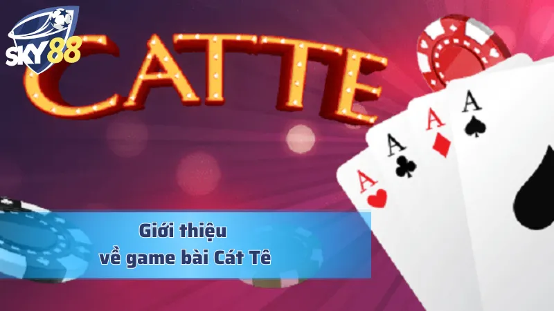 Thành Thạo Game Bài Cát Tê Cùng Luật Chơi Đỉnh Cao Hàng Đầu Tìm hiểu chi tiết về game bài Cát Tê hấp dẫn