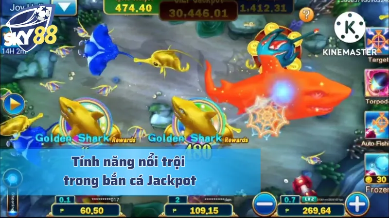 Jackpot Fishing: Bắn Cá Đổi Thưởng Với Giải Thưởng Khổng Lồ Tính năng nổi bật giúp bắn cá Jackpot trở nên cuốn hút