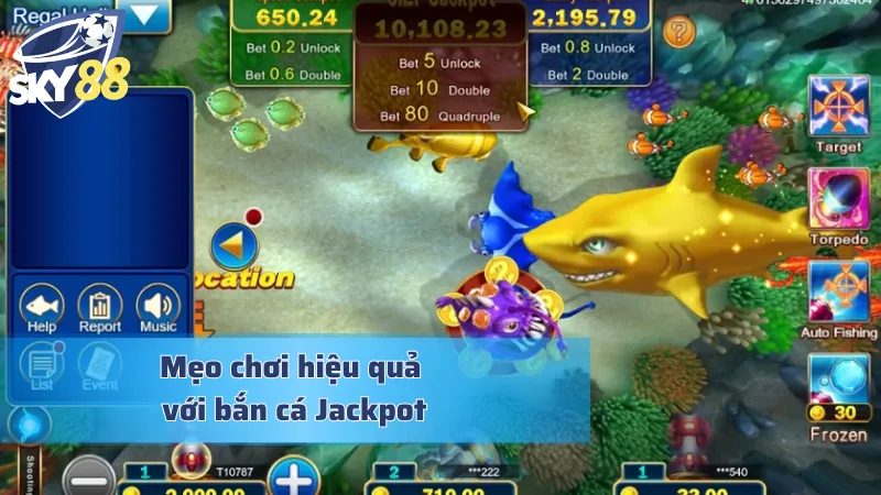 Jackpot Fishing: Bắn Cá Đổi Thưởng Với Giải Thưởng Khổng Lồ Mẹo chuyên sâu giúp nâng cao lợi nhuận với Jackpot Fishing