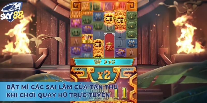 Treasure Of Aztec - Game Nổ Hũ Ăn Khách Nhất Mọi Thời Đại Bật mí các sai lầm của tân thủ khi chơi Treasure of Aztec