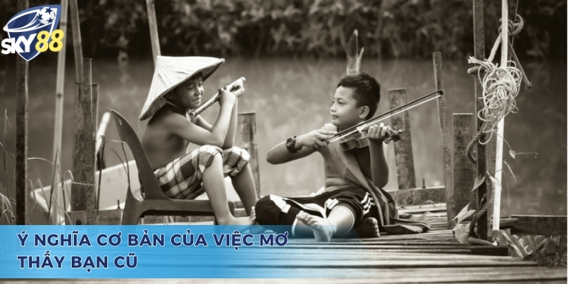 Giải Đáp Chi Tiết Giấc Mộng Nằm Mơ Thấy Bạn Cũ Đánh Số Gì Giải đáp câu hỏi nằm mơ thấy bạn cũ đánh số gì