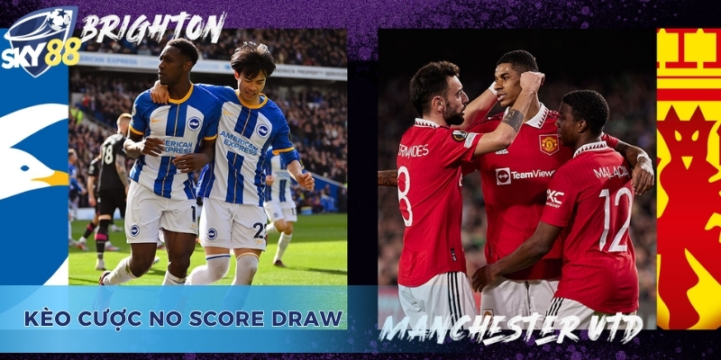 Hốt Tiền Liền Tay Với Kèo Cách Biệt Tỷ Số Tại Sky88 Kèo cách biệt tỷ số No score draw