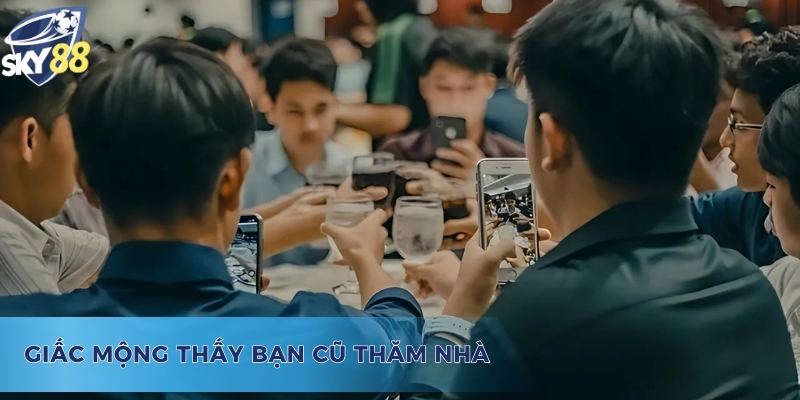 Giải Đáp Chi Tiết Giấc Mộng Nằm Mơ Thấy Bạn Cũ Đánh Số Gì Nằm mơ thấy bạn cũ đánh số gì? - Bạn cũ đến thăm nhà
