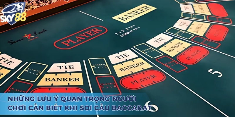 Cách Soi Cầu Baccarat Tại Sky88 Giúp Bạn Thắng Lớn Dễ Dàng Những lưu ý quan trọng người chơi cần biết khi áp dụng cách soi cầu baccarat