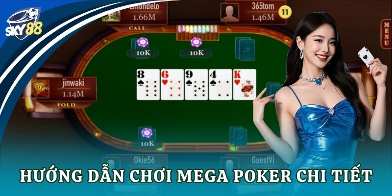 Mega Poker trải nghiệm bùng nổ trong casino online Hướng dẫn chơi Mega Poker chi tiết